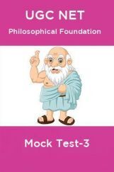 UGC NET Philosophical Foundation Mock Test-3 UGC NET Philosophical Foundation Mock Test-3