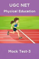 UGC NET Physical Education Mock Test-3 UGC NET Physical Education Mock Test-3