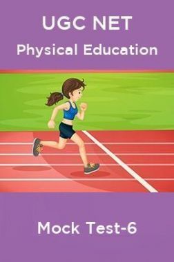 UGC NET Physical Education Mock Test- 6  