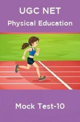UGC NET Physical Education Mock Test- 10 UGC NET Physical Education Mock Test- 10