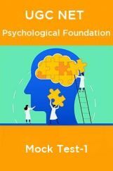 UGC NET Psychological Foundation Mock Test-1 UGC NET Psychological Foundation Mock Test-1
