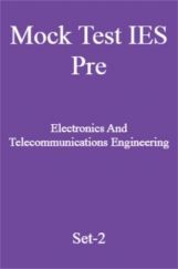 Mock Test IES Pre Electronics And Telecommunications Engineering Set-2 Mock Test IES Pre Electronics And Telecommunications Engineering Set-2