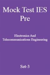 Mock Test IES Pre Electronics And Telecommunications Engineering Set-3 Mock Test IES Pre Electronics And Telecommunications Engineering Set-3