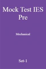 Mock Test IES Pre Mechanical Engineering Set-1 Mock Test IES Pre Mechanical Engineering Set-1