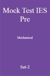 Mock Test IES Pre Mechanical Engineering Set-2 Mock Test IES Pre Mechanical Engineering Set-2