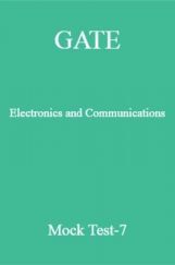 GATE Electronics and Communications Mock Test-7 GATE Electronics and Communications Mock Test-7