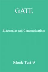 GATE Electronics and Communications Mock Test-9 GATE Electronics and Communications Mock Test-9