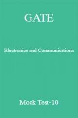 GATE Electronics and Communications Mock Test-10 GATE Electronics and Communications Mock Test-10