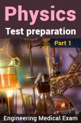 Physics Test Preparation (Engg & Medical) : Part 1  Physics Test Preparation (Engg & Medical) : Part 1