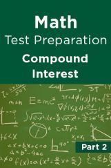 Math Test Preparation Problems on Compound Interest Part 2