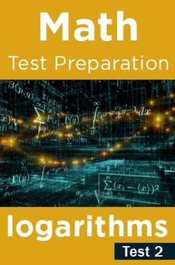 Math Test Preparation Problems on Logarithms Part 2