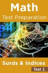 Math Test Preparation Problems on Surds And Indices Part 1 Math Test Preparation Problems on Surds And Indices Part 1