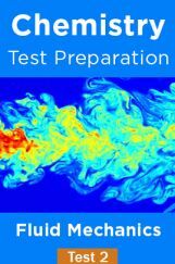 Chemistry Test Preparations On Fluid Mechanics Part 2 Chemistry Test Preparations On Fluid Mechanics Part 2