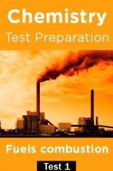 Chemistry Test Preparations On Fuels Combustion Part 1 Chemistry Test Preparations On Fuels Combustion Part 1