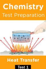 Chemistry Test Preparations On heat Transfer Part 1 Chemistry Test Preparations On heat Transfer Part 1