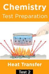 Chemistry Test Preparations On heat Transfer Part 2 Chemistry Test Preparations On heat Transfer Part 2