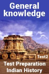 General Knowledge Test Preparations On Indian History Part 2 General Knowledge Test Preparations On Indian History Part 2