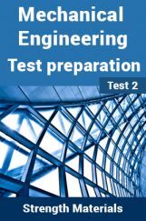 Mechanical Engineering Test Preparations On Strength of Materials Part 2 Mechanical Engineering Test Preparations On Strength of Materials Part 2