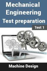 Mechanical Engineering Test Preparations On Machine Design Part 1 Mechanical Engineering Test Preparations On Machine Design Part 1