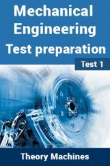 Mechanical Engineering Test Preparations On Theory of machines Part 1 Mechanical Engineering Test Preparations On Theory of machines Part 1