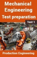 Mechanical Engineering Test Preparations On Production Engineering Part 1 Mechanical Engineering Test Preparations On Production Engineering Part 1