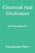 Electrical And Electronics Test Preparations On Transformers Part 1 Electrical And Electronics Test Preparations On Transformers Part 1