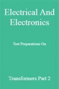 Electrical And Electronics Test Preparations On Transformers Part 2 Electrical And Electronics Test Preparations On Transformers Part 2