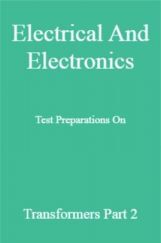 Electrical And Electronics Test Preparations On Transformers Part 2 Electrical And Electronics Test Preparations On Transformers Part 2