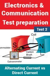 Electronics And Communication Test Preparations On Alternating Current vs Direct Current Part 1 Electronics And Communication Test Preparations On Alternating Current vs Direct Current Part 1