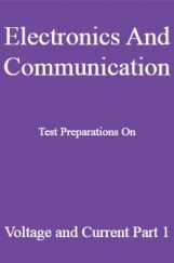 Electronics And Communication Test Preparations On Voltage and Current Part 1 Electronics And Communication Test Preparations On Voltage and Current Part 1