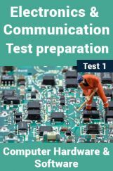 Electronics And Communication Test Preparations On Computer Hardware and Software Part 1 Electronics And Communication Test Preparations On Computer Hardware and Software Part 1