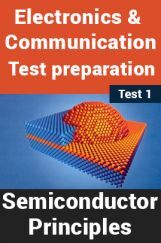 Electronics And Communication Test Preparations On Semiconductor Principles Part 1 Electronics And Communication Test Preparations On Semiconductor Principles Part 1