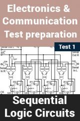 Electronics And Communication Test Preparations On Sequential Logic Circuits Part 1 Electronics And Communication Test Preparations On Sequential Logic Circuits Part 1