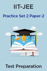 IIT-JEE Practice Set 2  Paper-2 IIT-JEE Practice Set 2  Paper-2