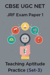 CBSE UGC NET JRF Exam Paper 1: Teaching Aptitude Practice(Set-3) CBSE UGC NET JRF Exam Paper 1: Teaching Aptitude Practice(Set-3)