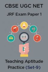 CBSE UGC NET JRF Exam Paper 1: Teaching Aptitude Practice(Set-9) CBSE UGC NET JRF Exam Paper 1: Teaching Aptitude Practice(Set-9)