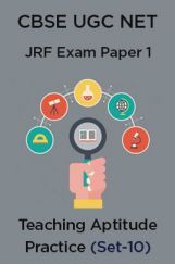 CBSE UGC NET JRF Exam Paper 1: Teaching Aptitude Practice(Set-10) CBSE UGC NET JRF Exam Paper 1: Teaching Aptitude Practice(Set-10)