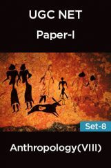 UGC-NET Paper-I Anthropology (VIII) Set-8 UGC-NET Paper-I Anthropology (VIII) Set-8