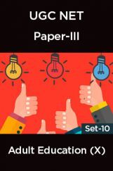 UGC-NET Paper-III Adult Education (X) Set-10 UGC-NET Paper-III Adult Education (X) Set-10