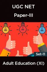 UGC-NET Paper-III Adult Education (XI) Set-11 UGC-NET Paper-III Adult Education (XI) Set-11