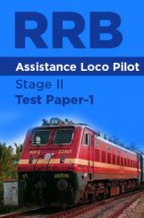 RRB Assistance Loco Pilot Stage II Test Paper-1 RRB Assistance Loco Pilot Stage II Test Paper-1