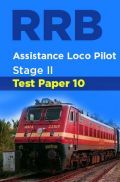 RRB Assistance Loco Pilot Stage II Test Paper-10 RRB Assistance Loco Pilot Stage II Test Paper-10