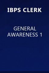 IBPS Clerk General Awareness 1 IBPS Clerk General Awareness 1