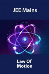 JEE Mains Law of Motion JEE Mains Law of Motion