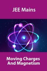 JEE Mains Moving Charges and Magnetism JEE Mains Moving Charges and Magnetism