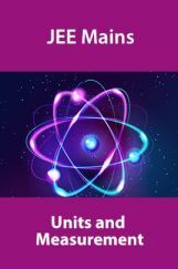JEE Mains Units and Measurement JEE Mains Units and Measurement
