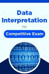 Data Interpretation For Competitive Exam Data Interpretation For Competitive Exam