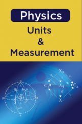 Physics - Units And Measurement Physics - Units And Measurement