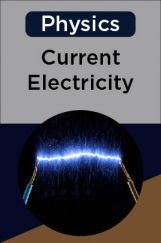Physics-Current Electricity  Physics-Current Electricity