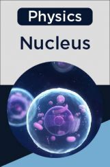 Physics-Nucleus Physics-Nucleus